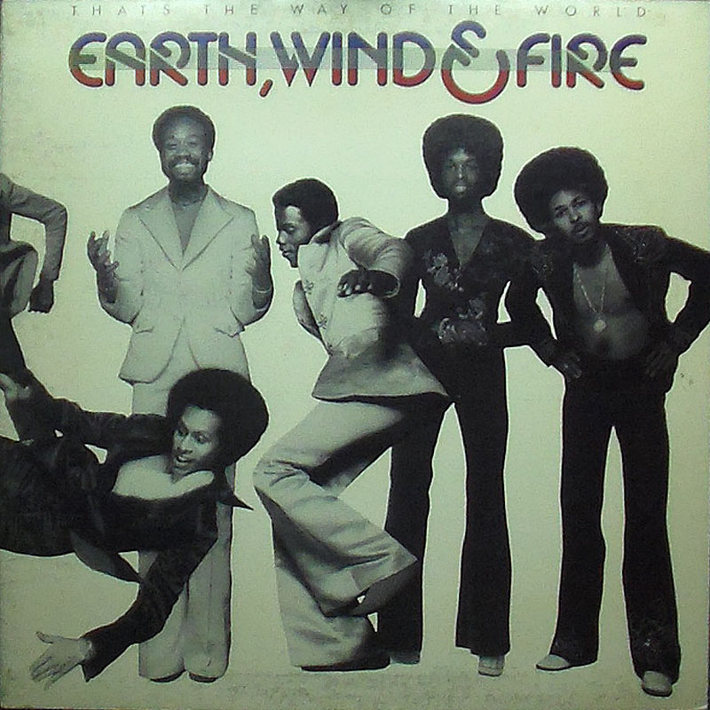 Earth Wind & Fire - That's The Way Of The World (image for) Earth Wind & Fire - That's The Way Of The World