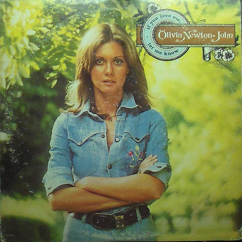 Olivia Newton-John – If You Love Me Let Me Know (image for) Olivia Newton-John – If You Love Me Let Me Know